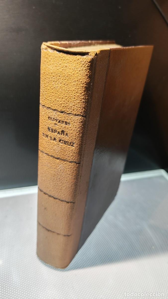 Libros de segunda mano: &rdquo;&iexcl;ESPA&Ntilde;A EN LA CRUZ! (DIARIO DE OTRO TESTIGO)&rdquo;. Rogelio P&eacute;rez Olivares.