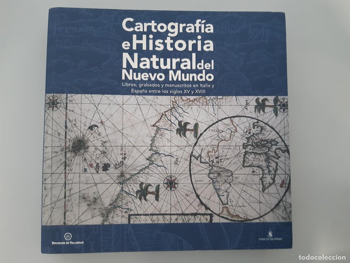 Libros de segunda mano: CARTOGRAFIA E HISTORIA NATURAL DEL NUEVO MUNDO. LIBROS, GRABADOS Y MANUSCRITOS EN ITALIA Y ESPA&Ntilde;A