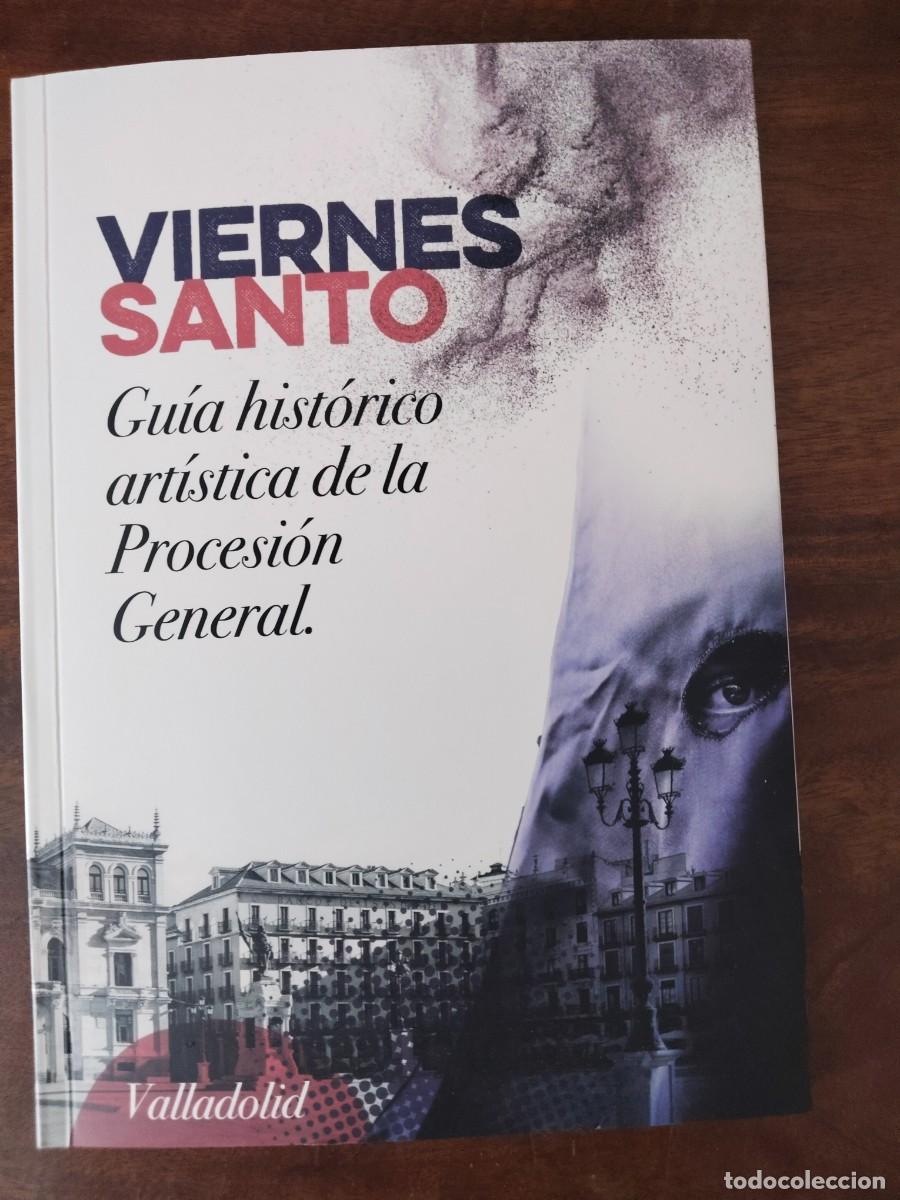 Libros de segunda mano: Viernes Santo. Gu&iacute;a art&iacute;stica de la Procesi&oacute;n General. Semana Santa Valladolid.
