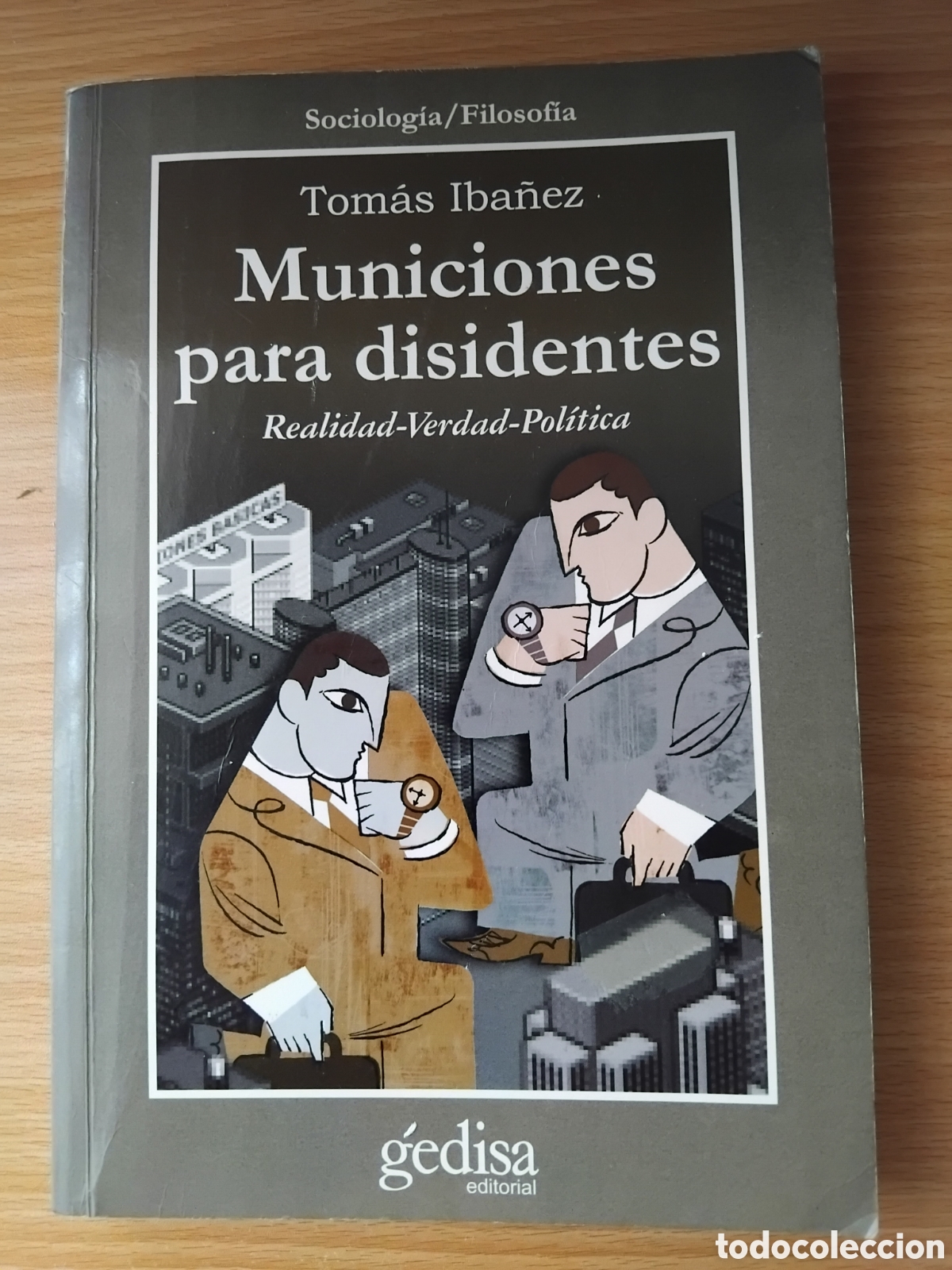 Libros de segunda mano: Municiones para disidentes;Tom&aacute;s Iba&ntilde;ez;Gedisa;2001 - Foto 1