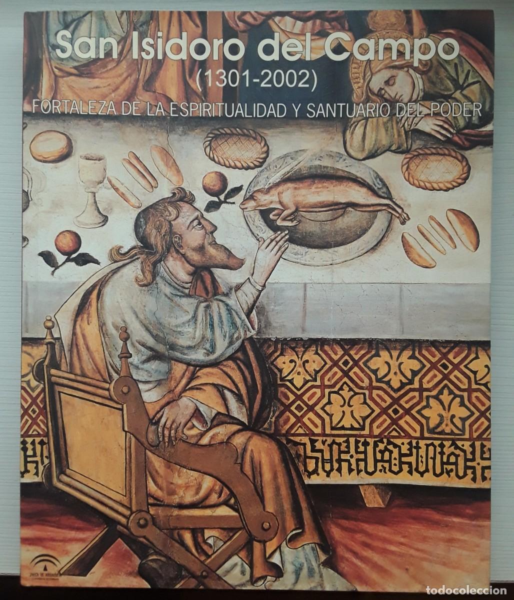 Libros de segunda mano: SAN ISIDORO DEL CAMPO. FORTALEZA DE LA ESPIRITUALIDAD.