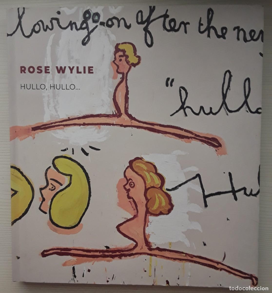 Libros de segunda mano: ROSE WYLIE. HULLO, HULLO...