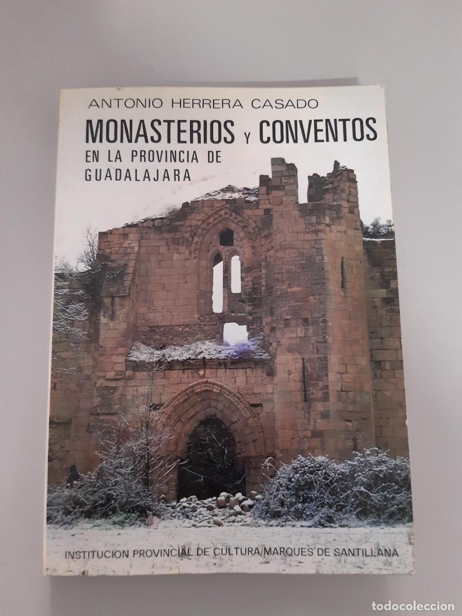 Libros de segunda mano: Monasterios y conventos en la provincia de Guadalajara. - HERRERA CASADO, Antonio.