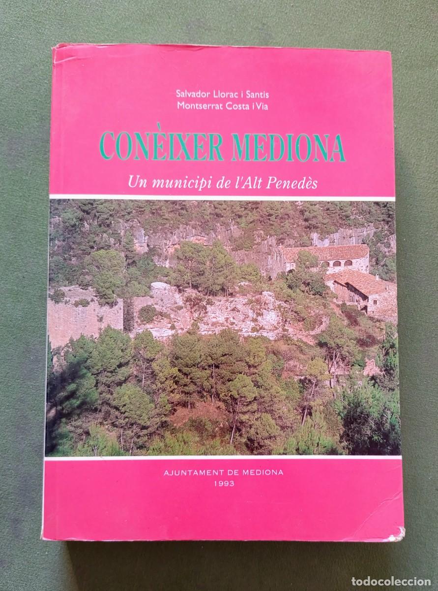 Libros de segunda mano: CONEIXER MEDIONA. UN MUNICIPI DE L'ALT PENED&Egrave;S. SALVADOR LLORAC I SANTIS. MONTSERRAT COSTA I VIA.
