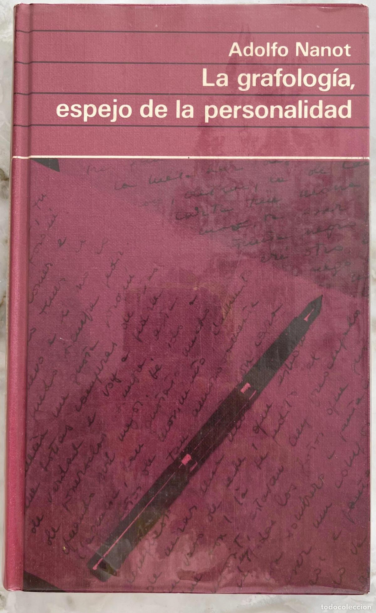 Libros de segunda mano: LA GRAFOLOGIA, ESPEJO DE LA PERSONALIDAD. ADOLFO NANOT. LIBRO 1962