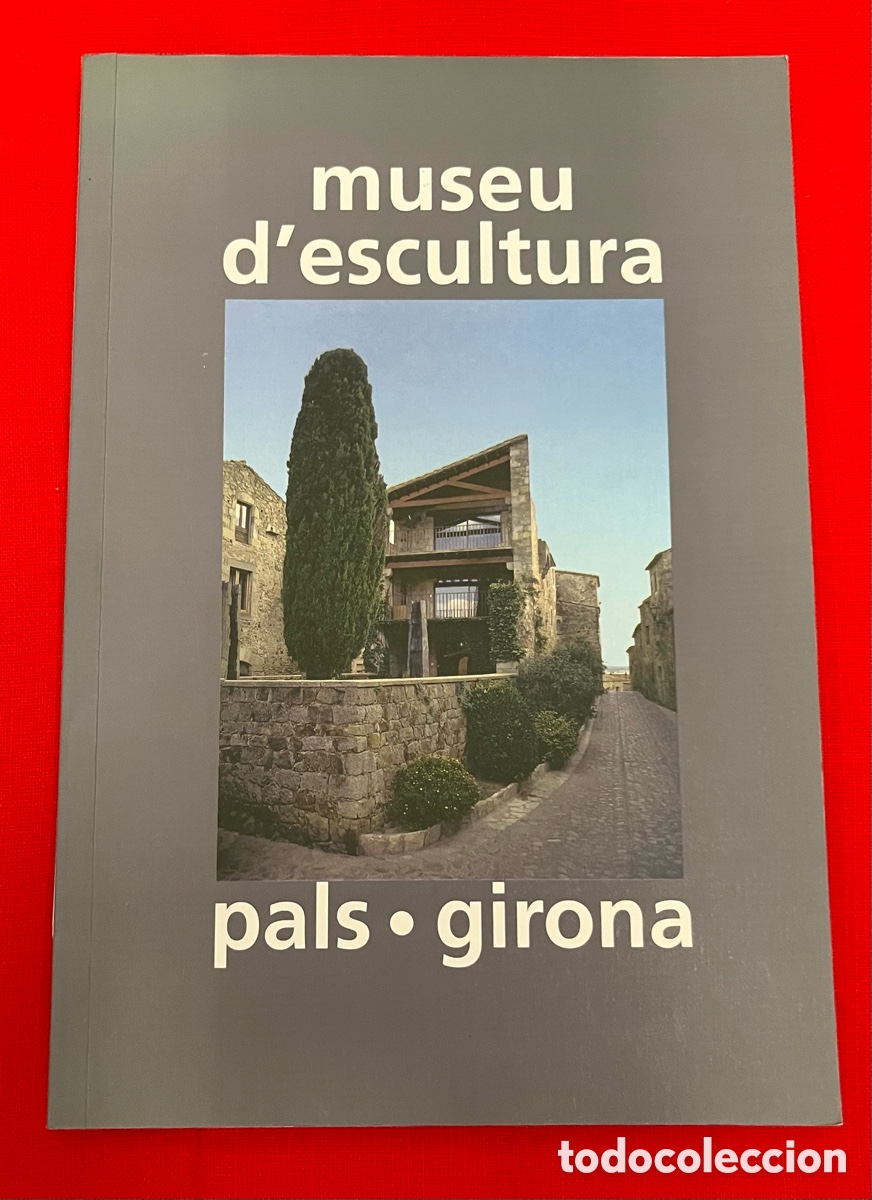 Libros de segunda mano: Llibre Museu d&rsquo;escultura - Pals &bull; Girona