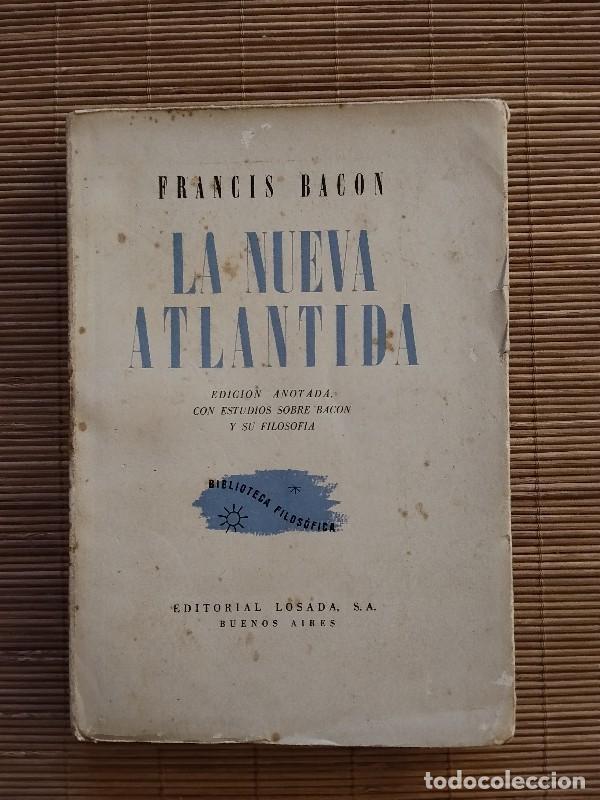 Libros de segunda mano: La nueva Atl&aacute;ntida - Francis Bacon - Losada - 1941 - Buenos Aires - Biblioteca Filos&oacute;fica.