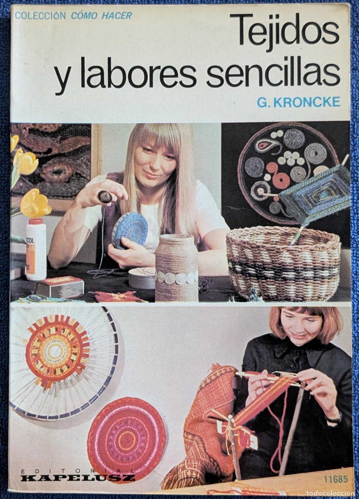 Libros de segunda mano: Tejidos y labores sencillas - Colecci&oacute;n C&oacute;mo Hacer - G. Kroncke - Kapelusz (1977)