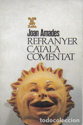 Libros de segunda mano: Refranyer catal&agrave; comentat / Joan Amades. BCN : Selecta, 1985.