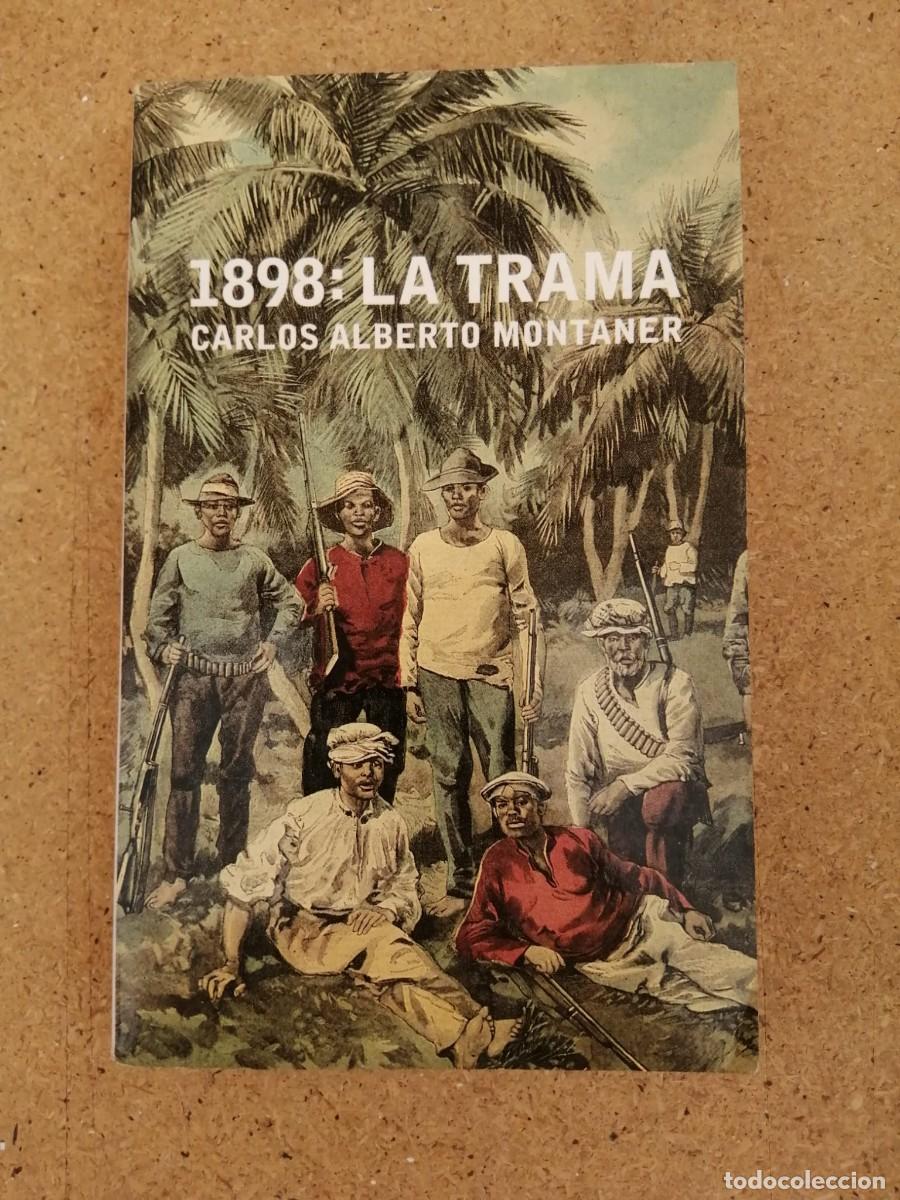 Libros de segunda mano: 1898, LA TRAMA (CARLOS ALBERTO MONTANER)