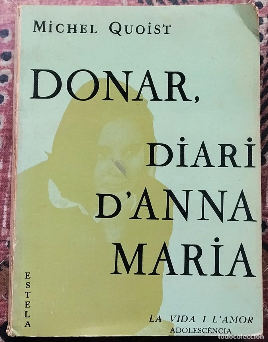 Libros de segunda mano: DONAR, DIARI D'ANNA MARIA. LIBRO EN LENGUA CATALANA