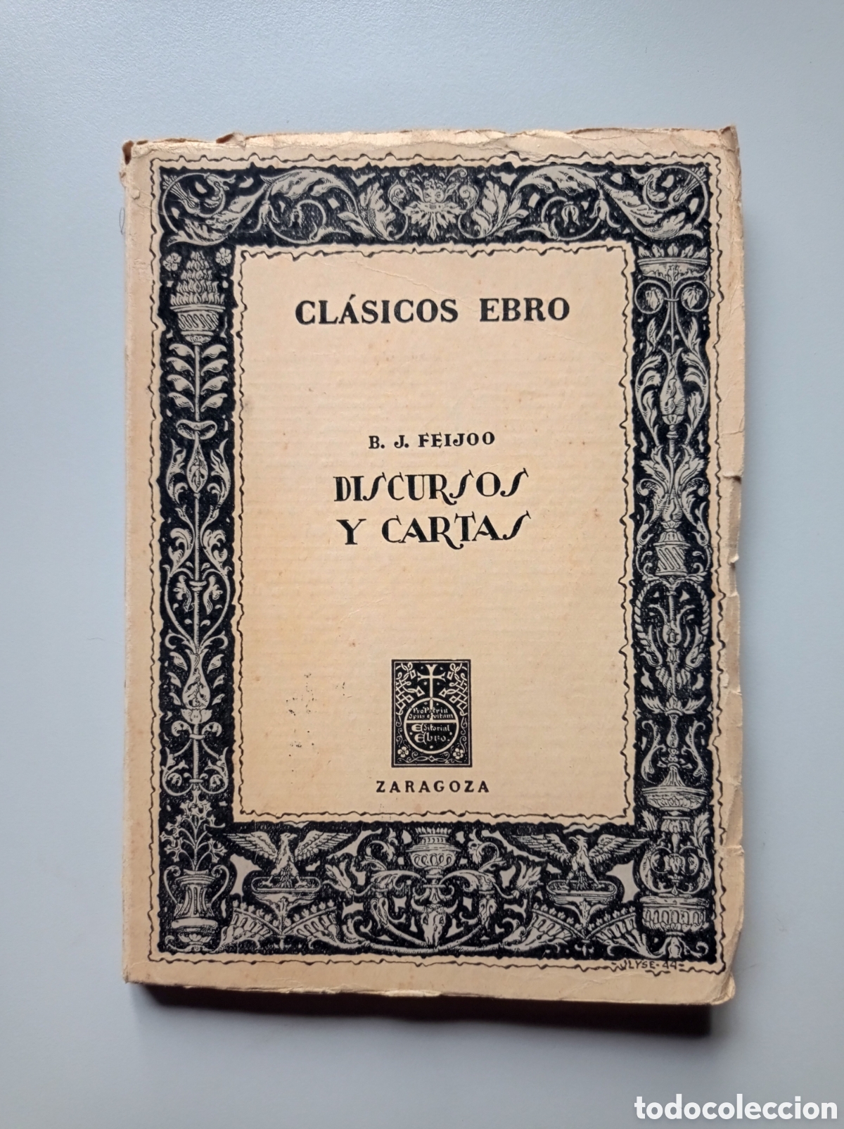 Libros de segunda mano: FEIJOO. DISCURSOS Y CARTAS.. CL&Aacute;SICOS EBRO. ZARAGOZA. 1965