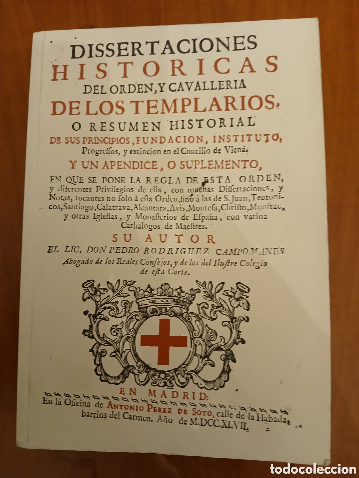 Libros de segunda mano: Dissertaciones hist&oacute;ricas del orden, y cavaller&iacute;a de los Templarios. Ed. Facsimilar.