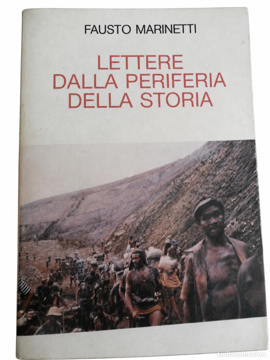 Libros de segunda mano: FAUSTO MARINETTI &ndash; LETTERE DALLA PERIFERIA DELLA STORIA LM