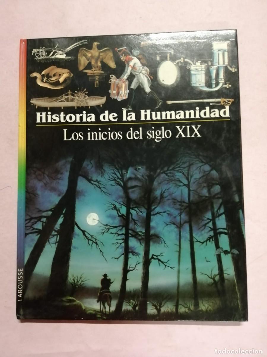 Libros de segunda mano: HISTORIA DE LA HUMANIDAD. LOS INICIOS DEL SIGLO XIX