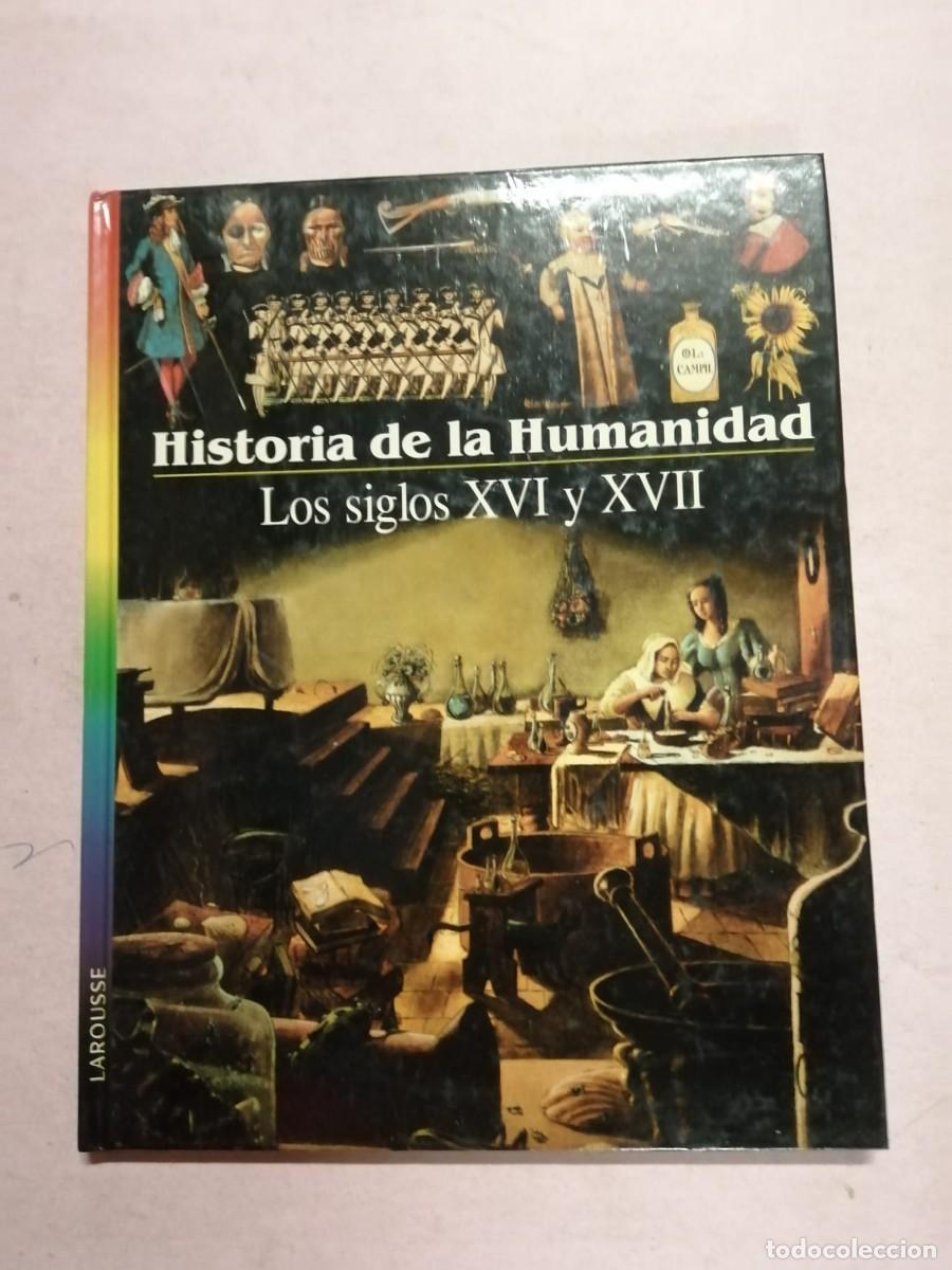 Libros de segunda mano: HISTORIA DE LA HUMANIDAD, LOS SIGLOS XVI - XVII