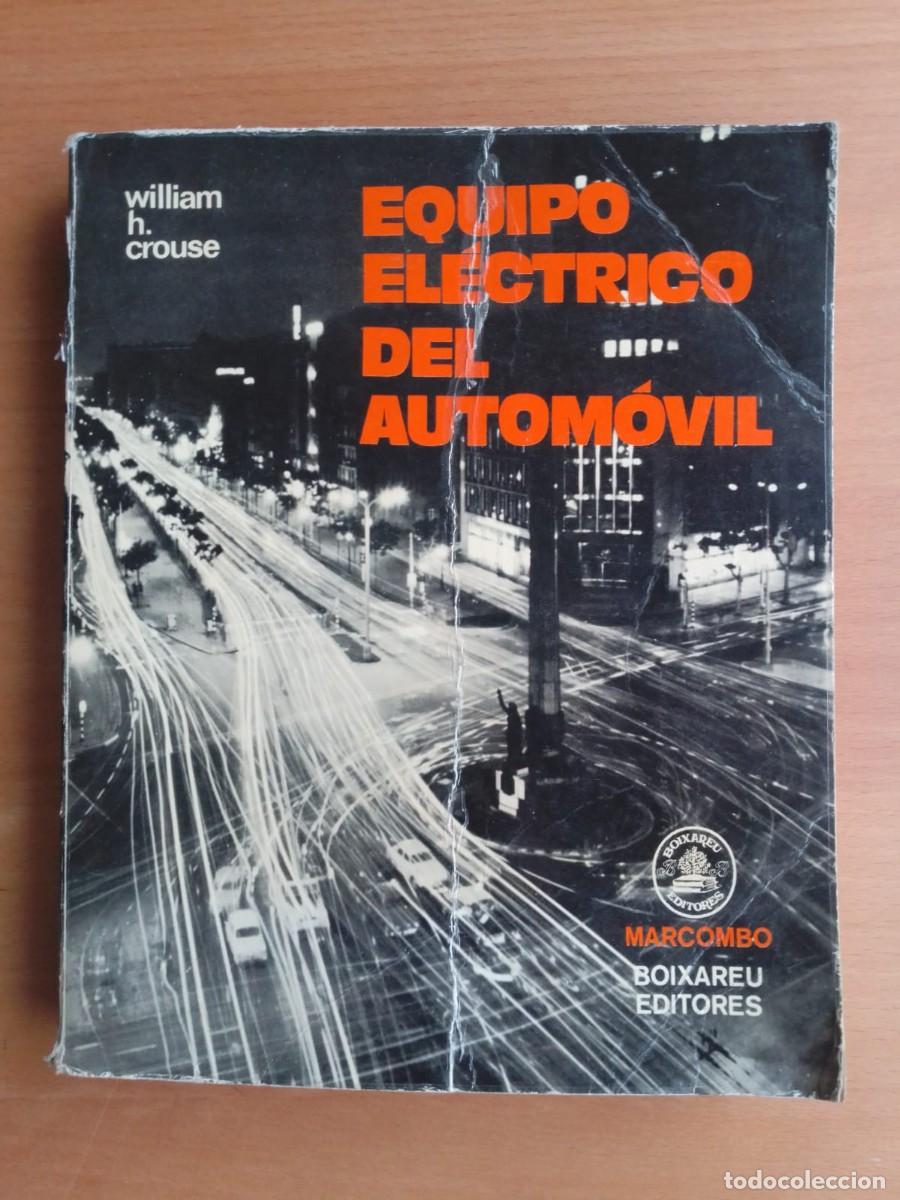 Libros de segunda mano: Equipo el&eacute;ctrico del autom&oacute;vil, de William H. Crouse - Foto 1