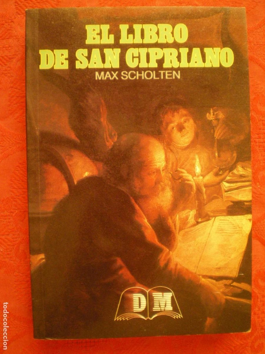 Libros de segunda mano: EL LIBRO DE SAN CIPRIANO. MAX SCHOLTEN. EDICIONES DM, DALMAU SOC&Iacute;AS.