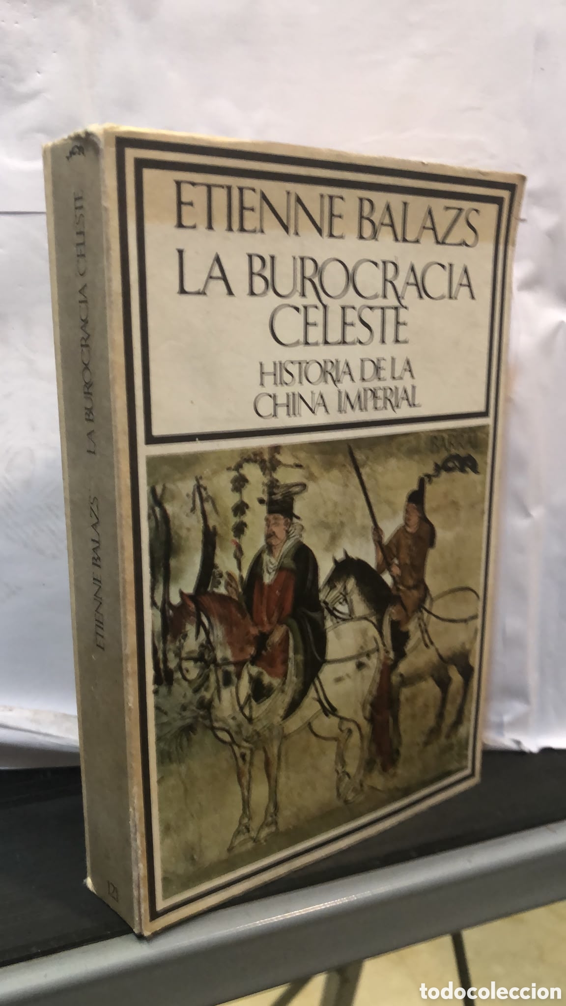 Libros de segunda mano: La burocracia celeste. Historia de la China imperial - &Eacute;tienne Balazs