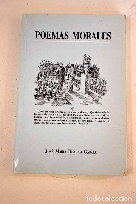 Libros de segunda mano: POEMAS MORALES - Bonilla Garc&iacute;a, Jos&eacute; Mar&iacute;a