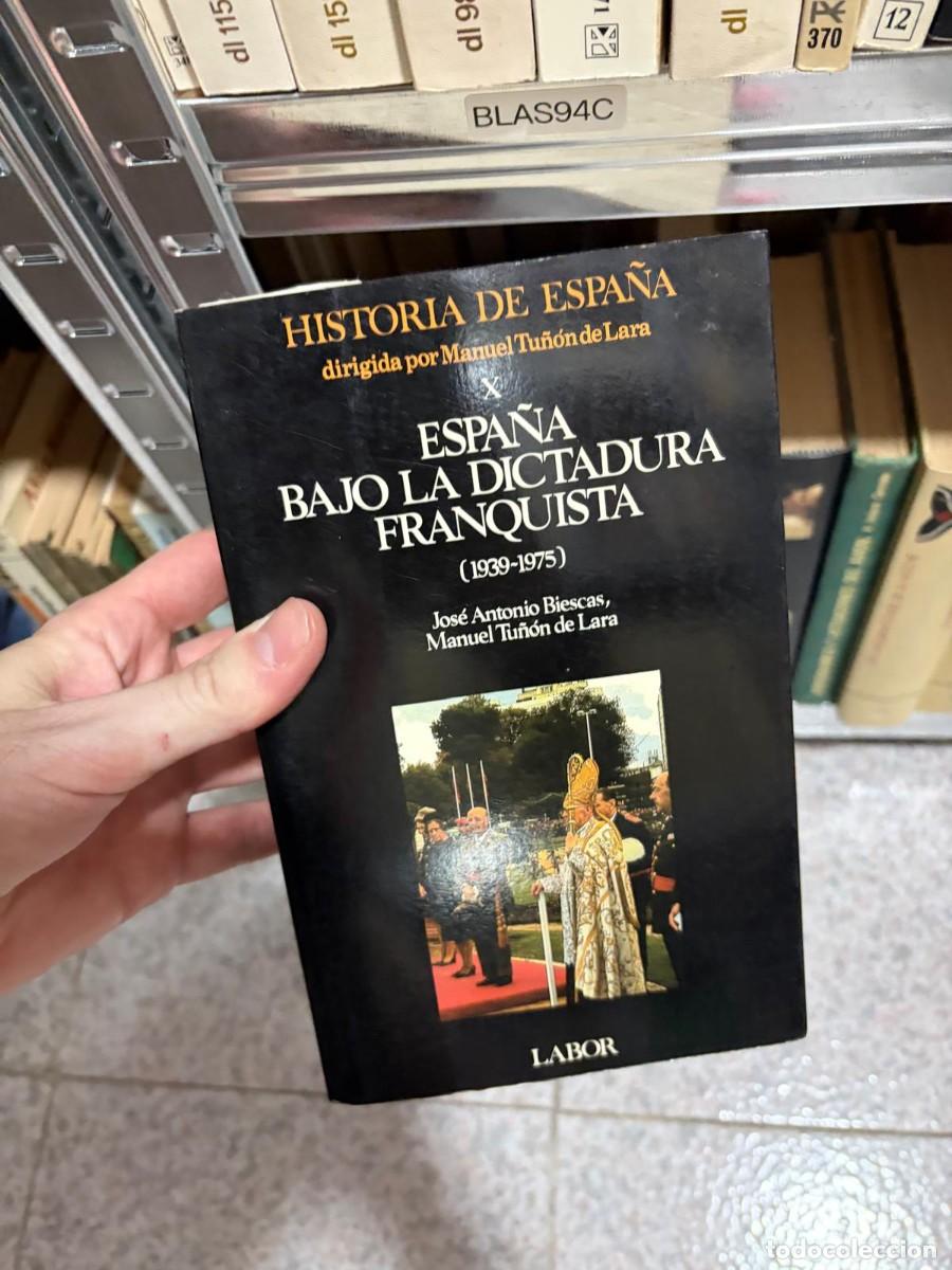 Libros de segunda mano: BLAS94C Historia de Espa&ntilde;a X: Espa&ntilde;a bajo la dictadura franquista (1939-1975) &mdash; Jos&eacute; Antonio Biescas