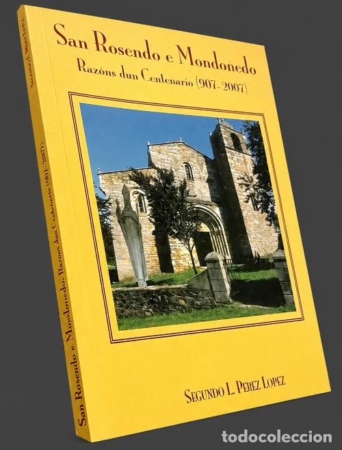 Libri di seconda mano: SAN ROSENDO E MONDO&Ntilde;EDO. RAZONS DUN CENTENARIO [1907-2007]. S. PEREZ LOPEZ. LUGO. GALICIA.