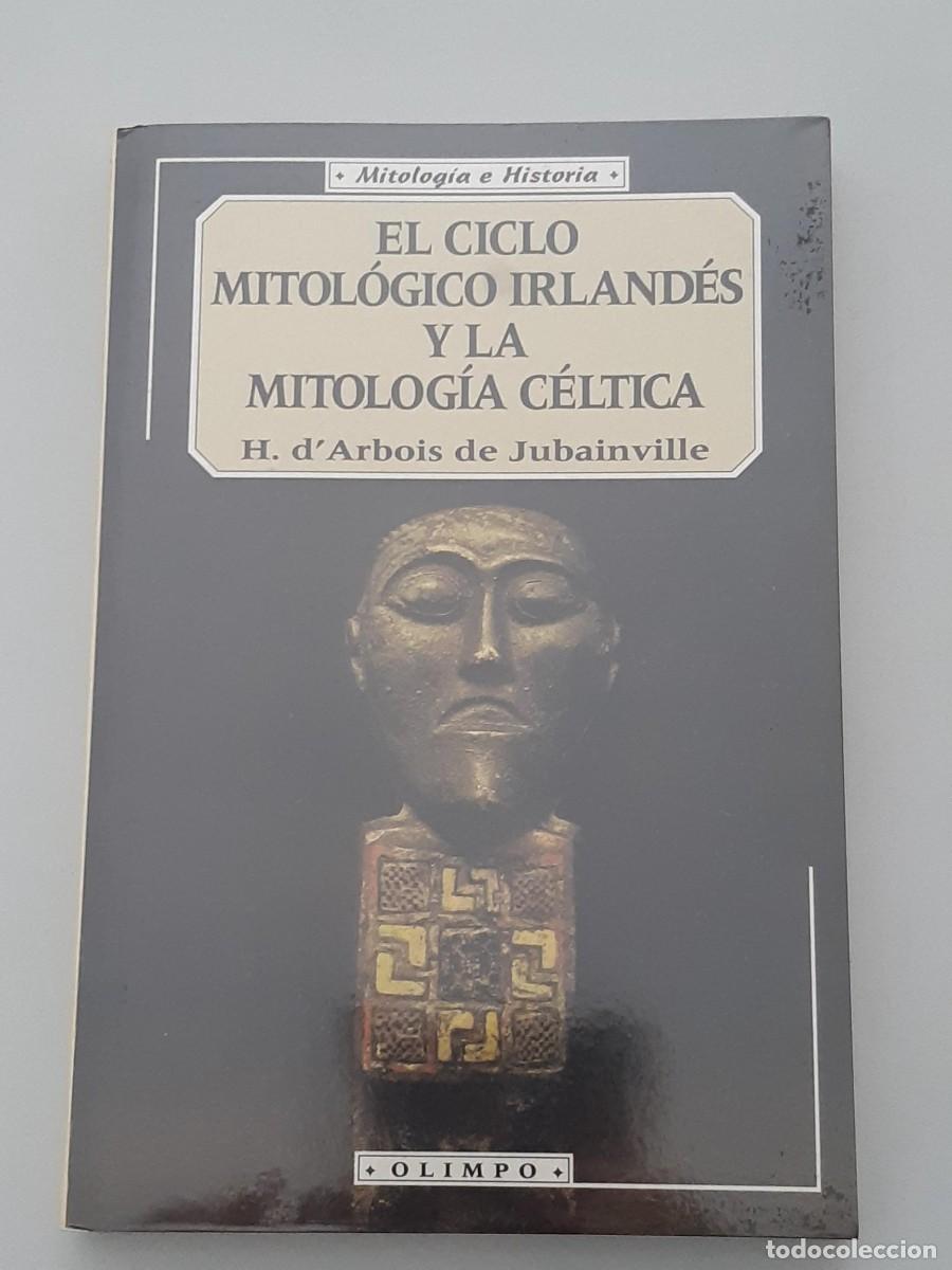Libros de segunda mano: H. D&acute;ARBOIS DE JUBAINVILLE El ciclo mitol&oacute;gico irland&eacute;s y la mitolog&iacute;a c&eacute;ltica