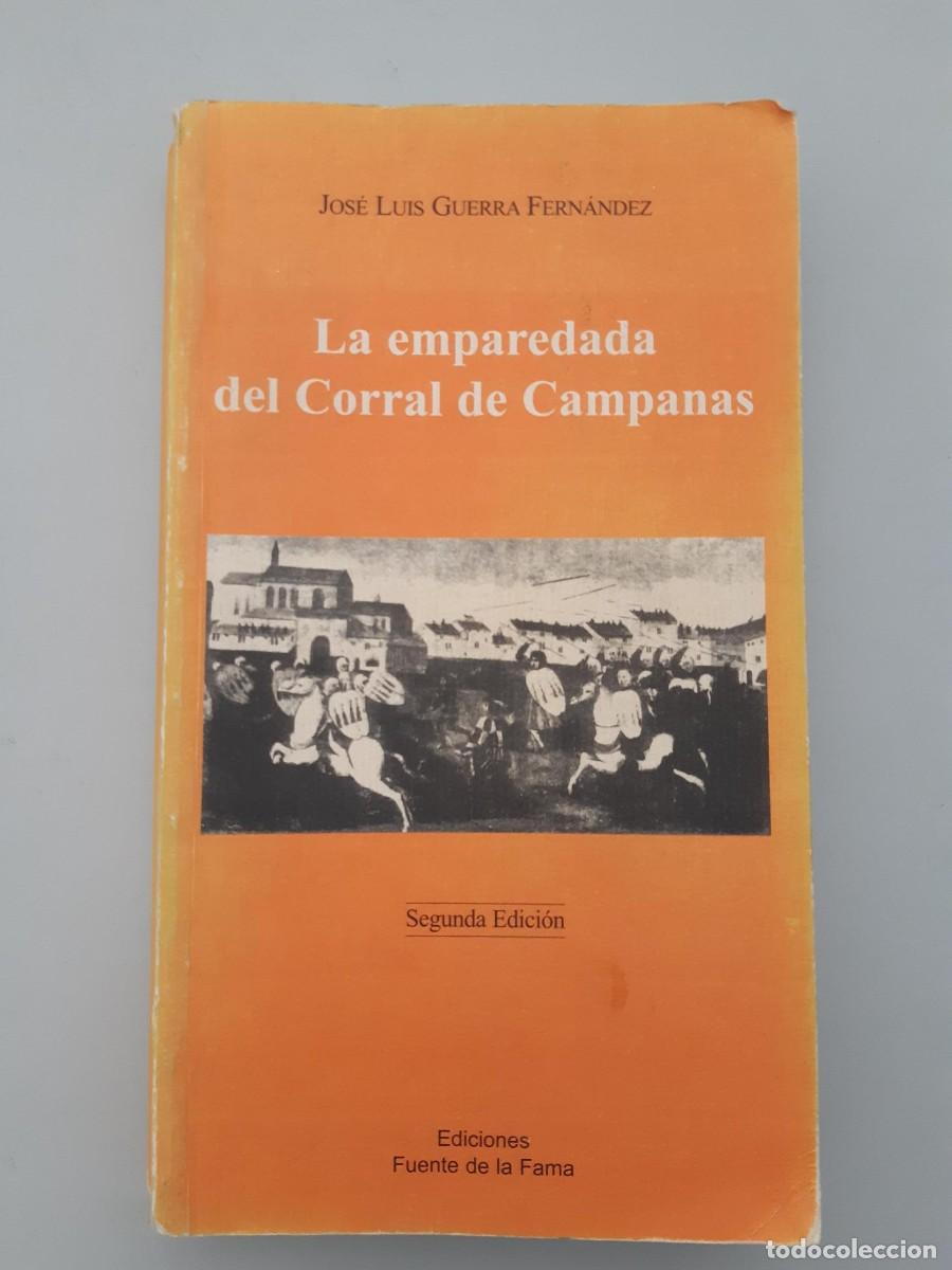 Libros de segunda mano: LA EMPAREDADA DEL CORRAL DE CAMPANAS JOSE LUIS GUERRA FERNANDEZ