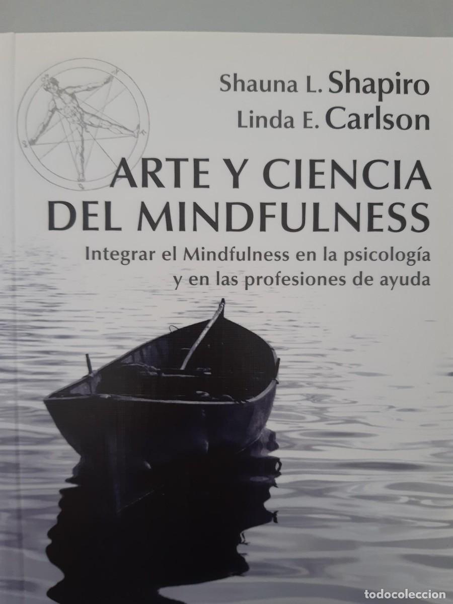 Libros de segunda mano: Arte y ciencia del mindfulness : integrar el mindfulness en la psicolog&iacute;a shapiro carlson