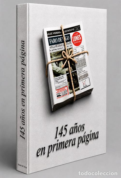 Second hand books: 145 A&Ntilde;OS EN PRIMERA PAGINA. PORTADAS A&Ntilde;O A A&Ntilde;O DE FARO DE VIGO. [1853-1998]. PERIODISMO. GALICIA.