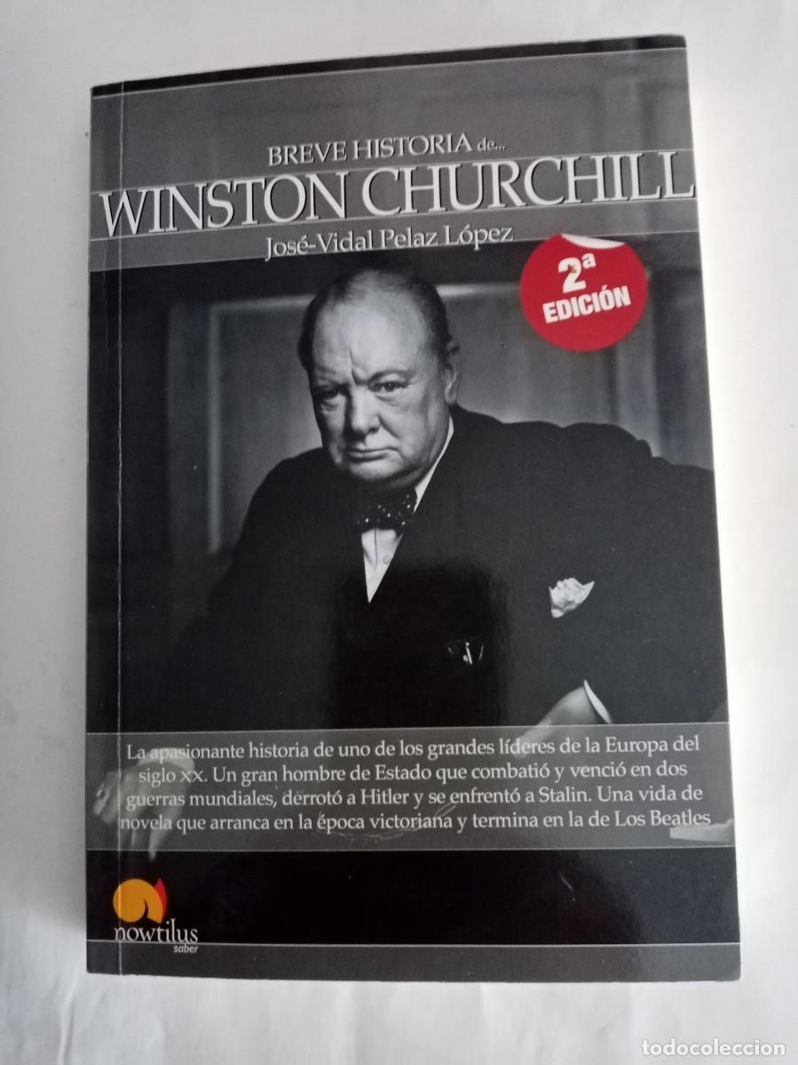 Libros de segunda mano: BREVE HISTORIA DE WINSTON CHURCILL. Jos&eacute; Vidal Pelaz L&oacute;pez ( NOWTILUS )