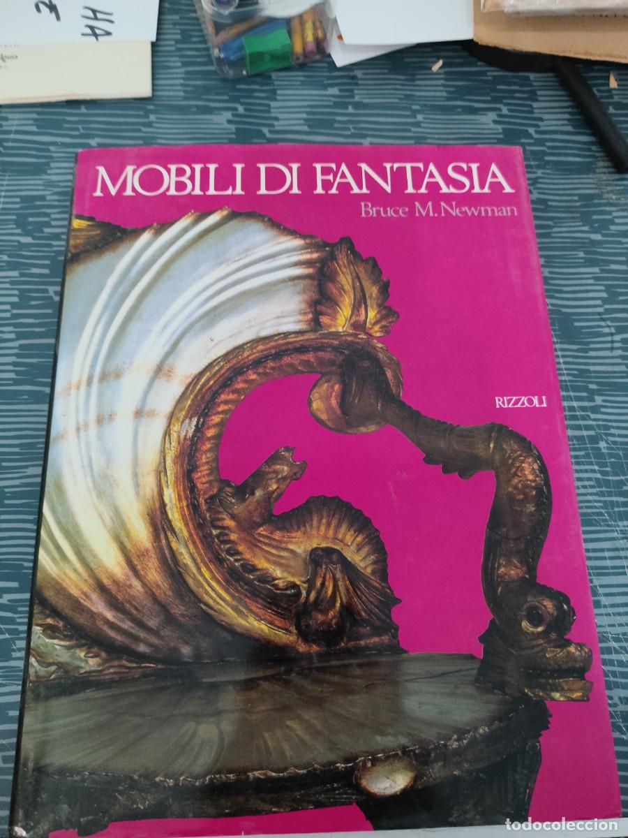 Libros de segunda mano: MOBILI DI FANTASIA,BRUCE M.NEWMAN,RIZZOLI,1989,199 P&Aacute;GINAS.