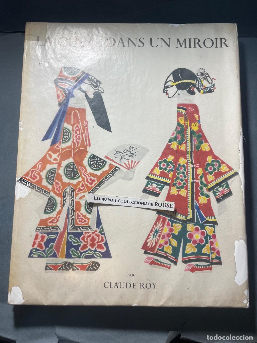 Libros de segunda mano: CHINA - LA CHINE DANS UN MIROIR - PAR CLAUDE ROY - ILUSTR, PHOTOGRAPHIQUES DE W. BISCHOF , H. CARTIE