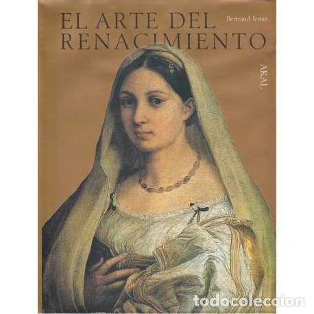 Libros de segunda mano: El Arte del Renacimiento - Bertrand Jestaz