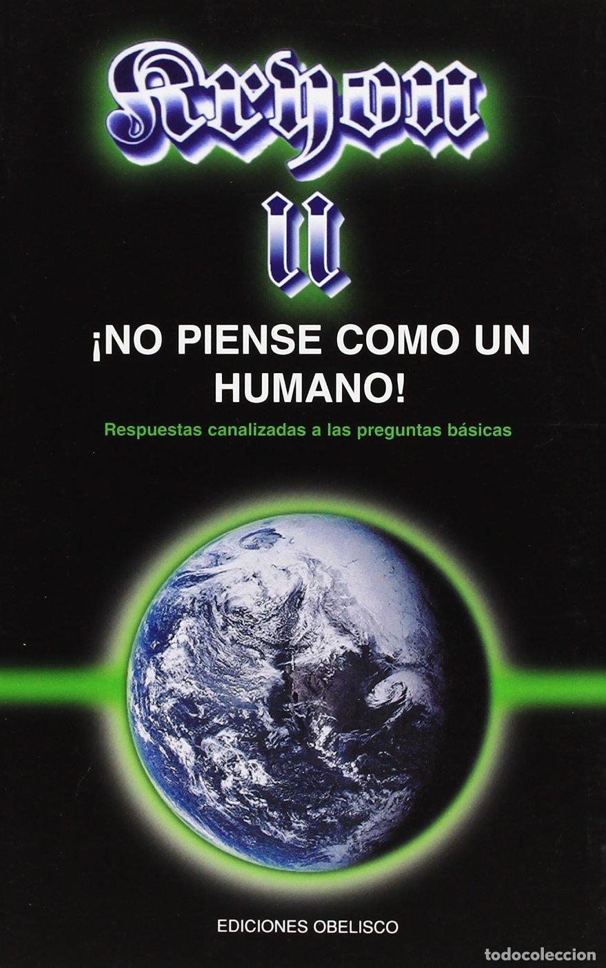 Libros de segunda mano: Kryon II, no piense como un humano: respuestas canalizadas a las preguntas b&aacute;sicas