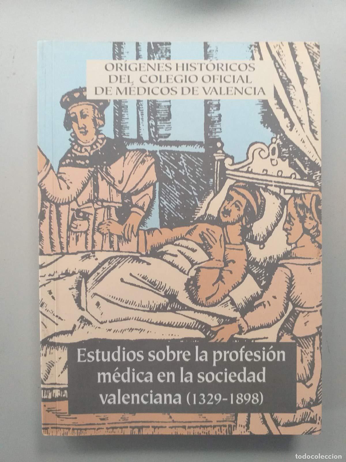 Libros de segunda mano: Estudios Sobre la Profesion Medica en la Sociedad Valenciana (1329-1898)
