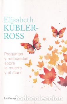 Libros de segunda mano: Preguntas y respuestas sobre la muerte y el morir - Elisabeth K&uuml;bler-Ross