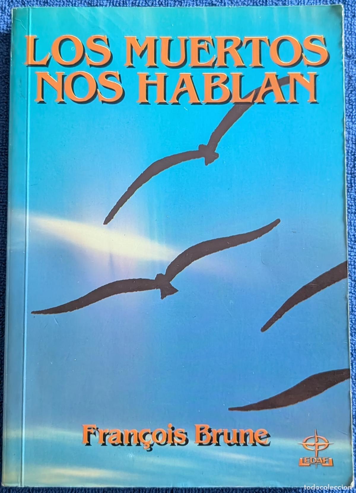Libros de segunda mano: Los muertos nos hablan - Fran&ccedil;ois Brune - EDAF (1990)