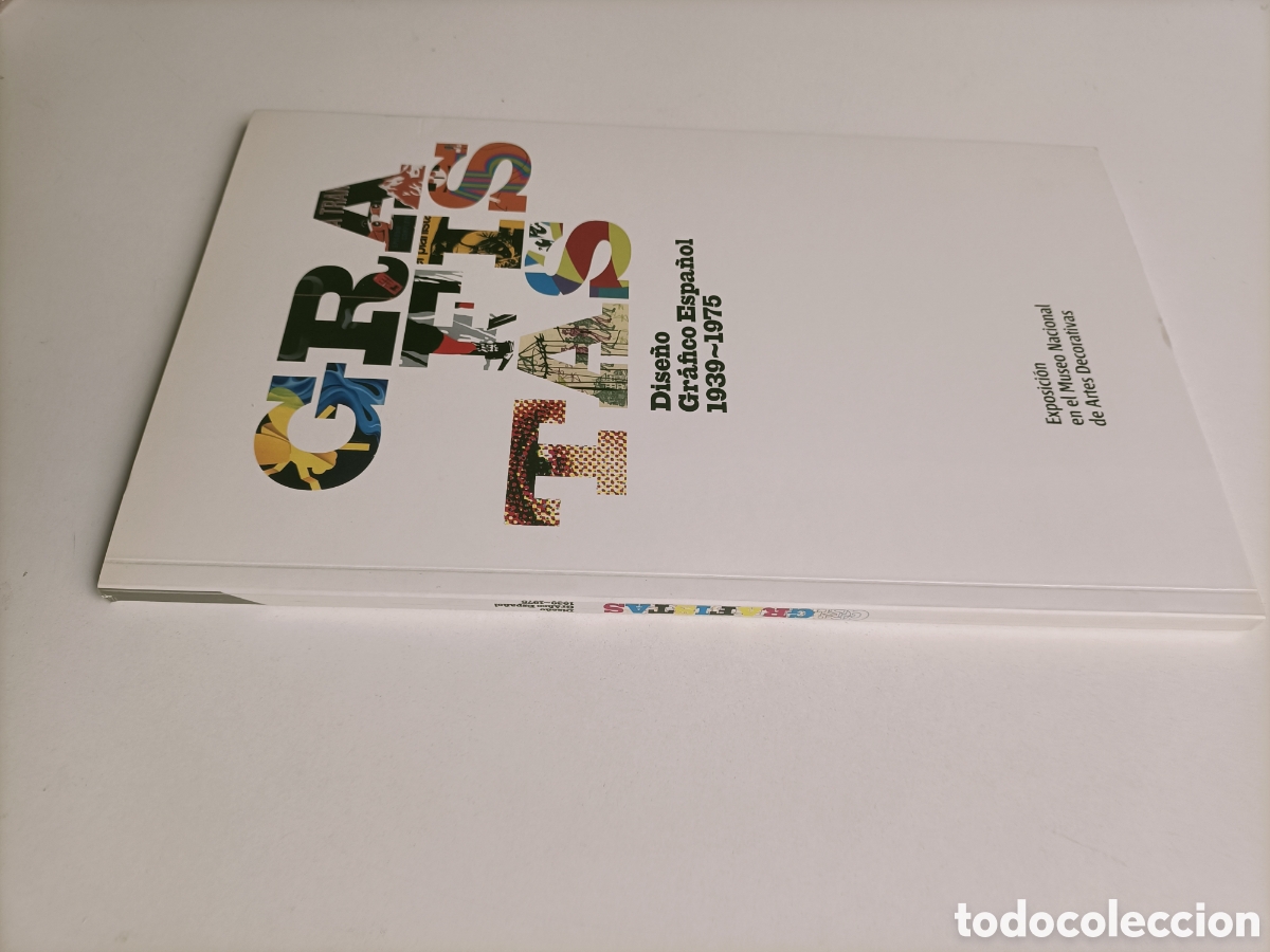 Libros de segunda mano: Grafistas. Dise&ntilde;o gr&aacute;fico espa&ntilde;ol 1939 y 1975. Exposici&oacute;n. Arte gr&aacute;fico