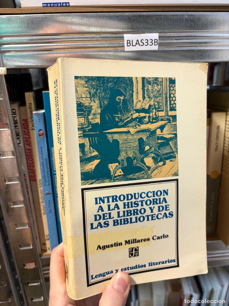 Libros de segunda mano: BLAS33B Agust&iacute;n Millares Carlo &mdash; Introducci&oacute;n a la historia del libro y de las bibliotecas &mdash; Fondo d