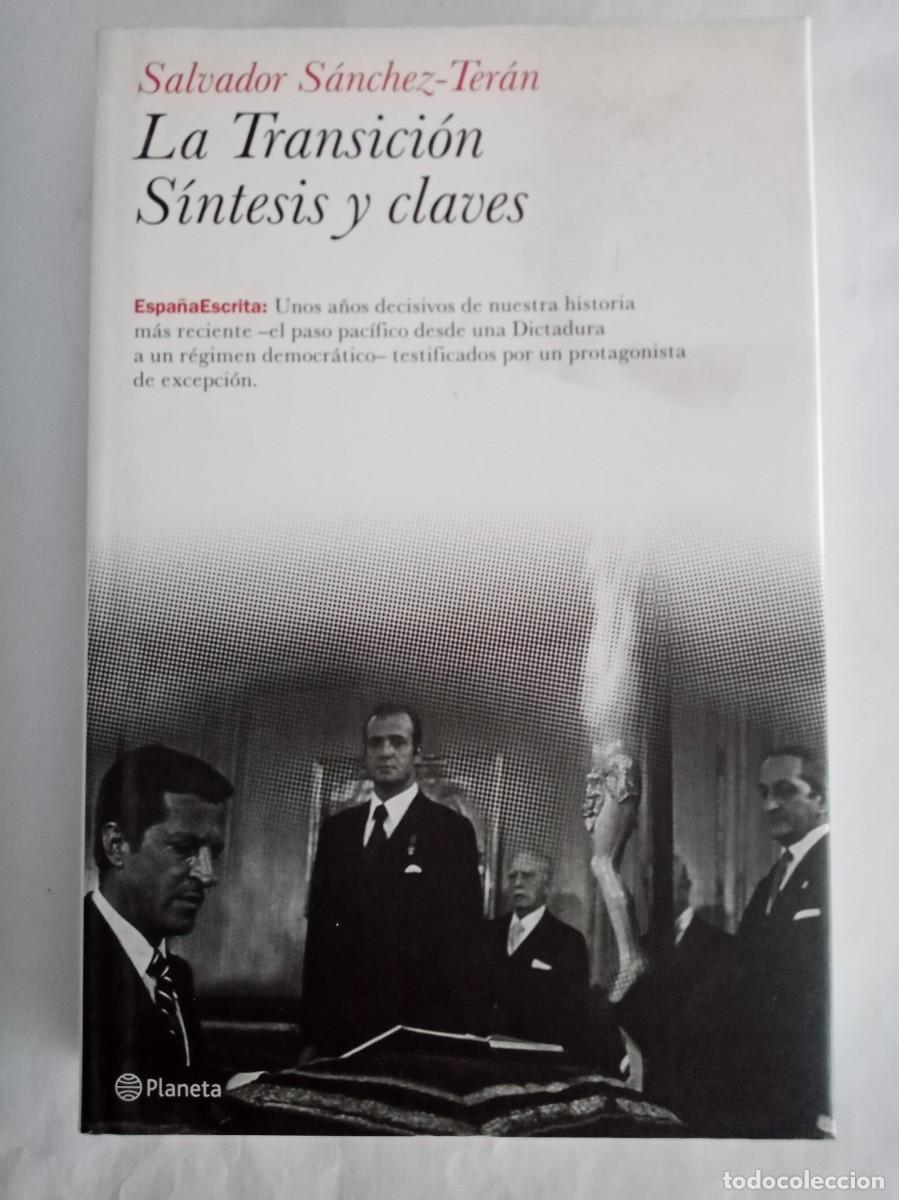 Libros de segunda mano: LA TRANSICI&Oacute;N , S&Iacute;NTESIS Y CLAVES. Salvador S&aacute;nchez Ter&aacute;n ( PLANETA )