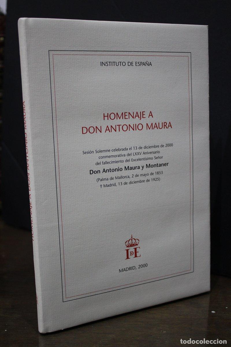 Libri di seconda mano: Homenaje a Don Antonio Maura.- Instituto de Espa&ntilde;a. - Vv.aa.