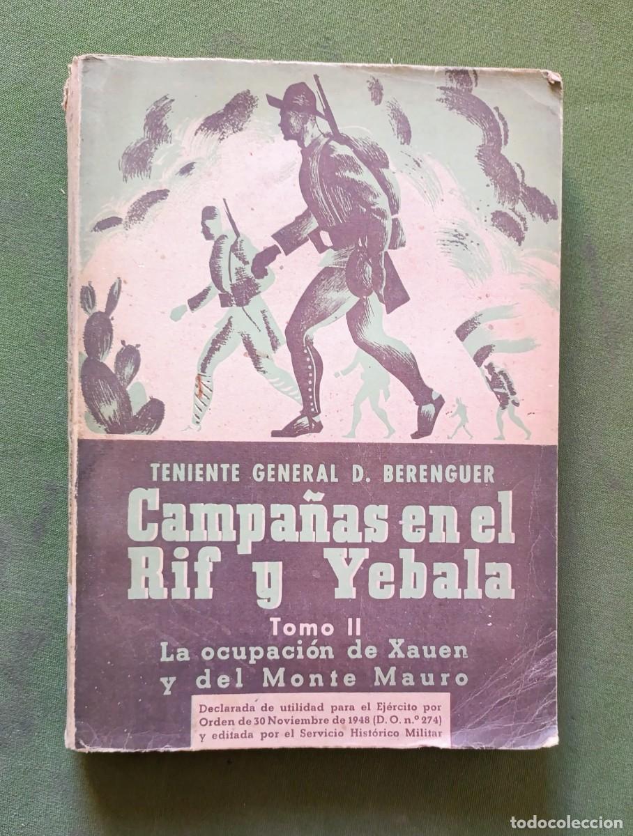 Libros de segunda mano: CAMPA&Ntilde;AS EN EL RIF Y YEVALA - Tomo II - LA OCUPACI&Oacute;N DE XAUEN Y DEL MONTE MAURO - D. BERENGUER..