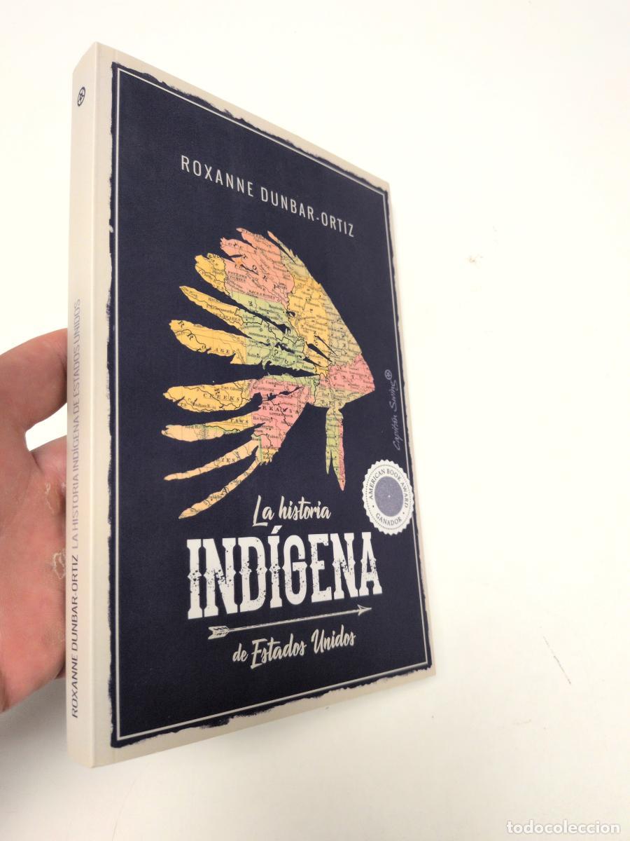 Libros de segunda mano: La historia ind&iacute;gena de Estados Unidos - Dunbar-Ortiz, Roxanne