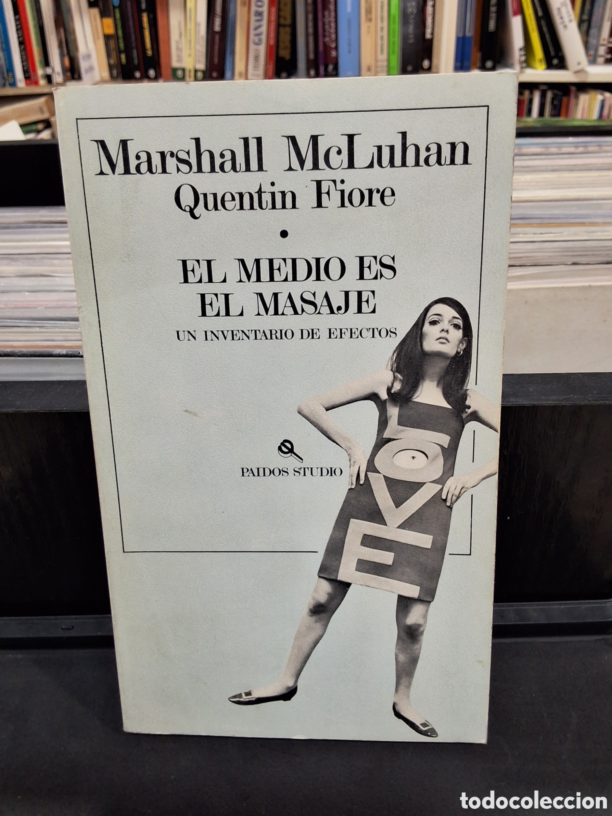Libros de segunda mano: EL MEDIO ES EL MASAJE - MARSHALL McLUHAN - QUENTIN FIORE - ENV&Iacute;O DESDE 1 &euro;