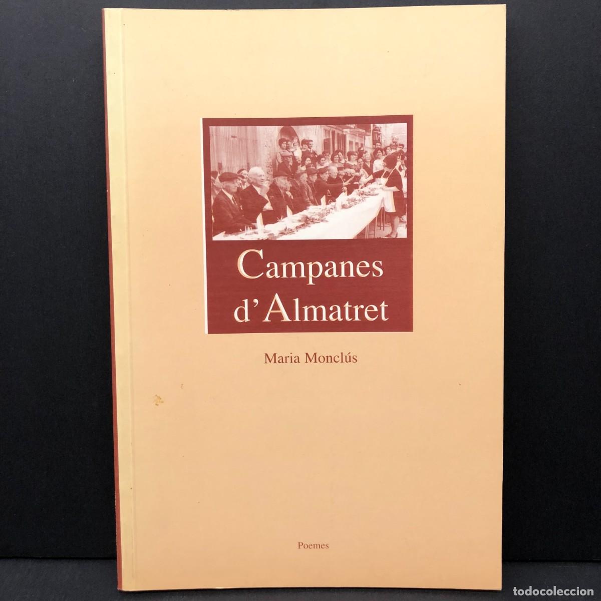 Libros de segunda mano: CAMPANES D'ALMATRET - MARIA MONCL&Uacute;S - POEMES - 1996 - FESTA DE L'AIGUA / 143