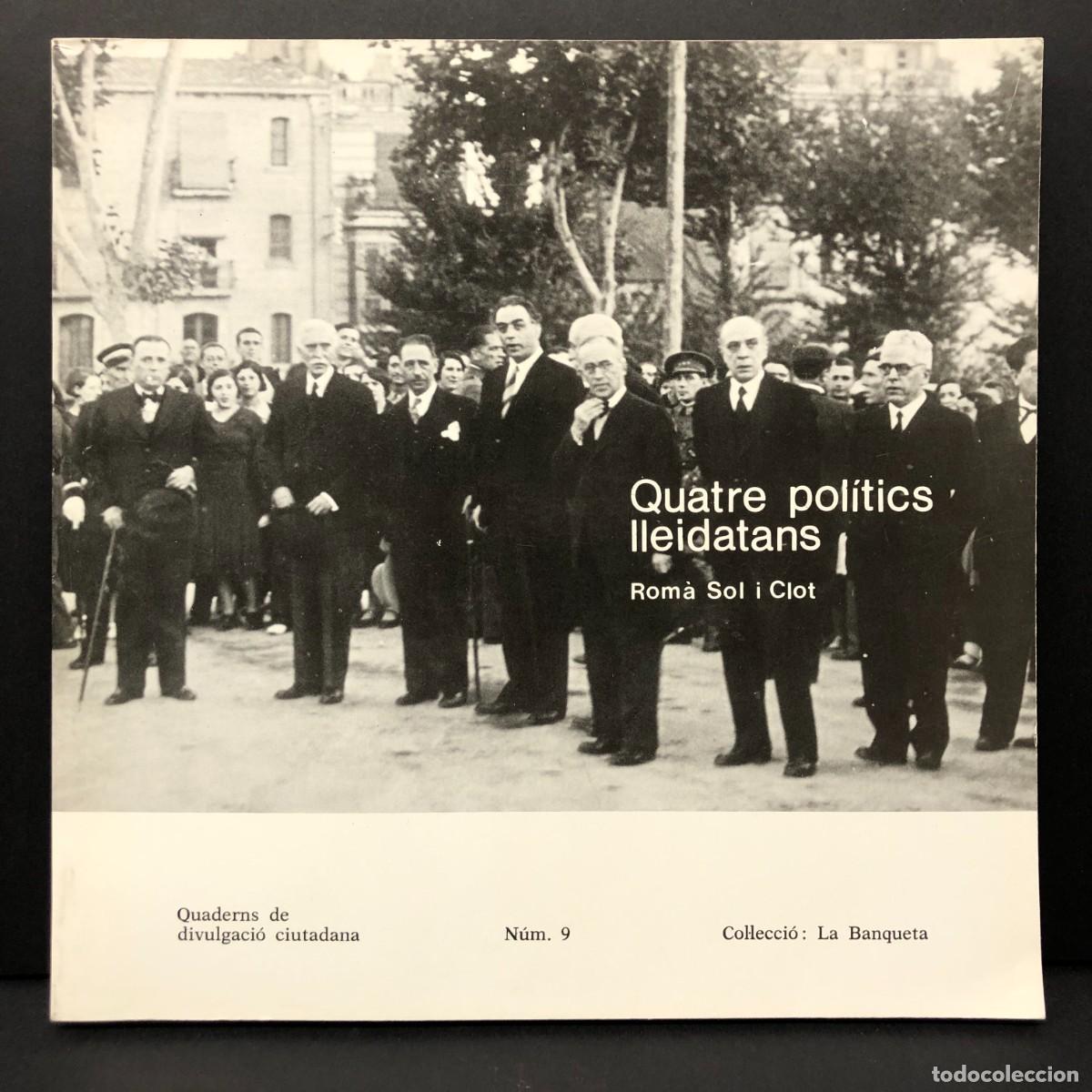 Libros de segunda mano: QUATRE POL&Iacute;TICS LLEIDATANS - ROM&Agrave; SOL I CLOTET - N&Uacute;M. 9 - LA BANQUETA - QUADERNS DIVULGACI&Oacute; / 148