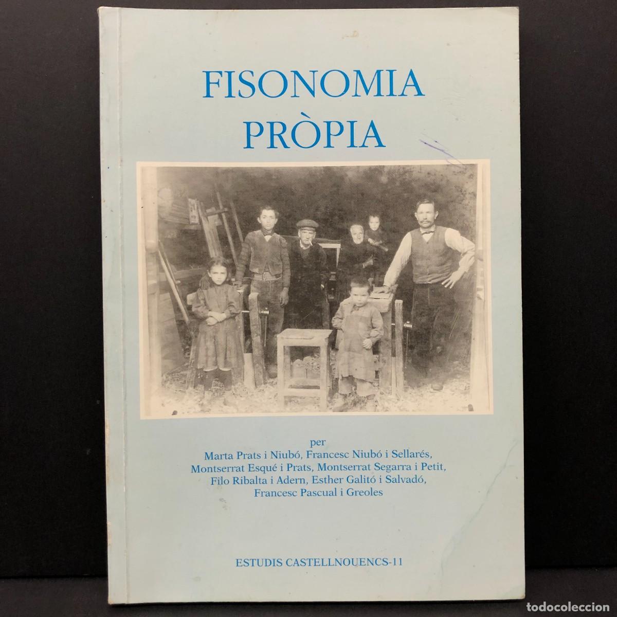 Libros de segunda mano: FISONOMIA PR&Ograve;PIA - ESTUDIS CASTELLNOIENCS - 11 - MARTA PRATS NIUB&Oacute;, FRANCESC NIUB&Oacute; SELLAR&Eacute;S / 152