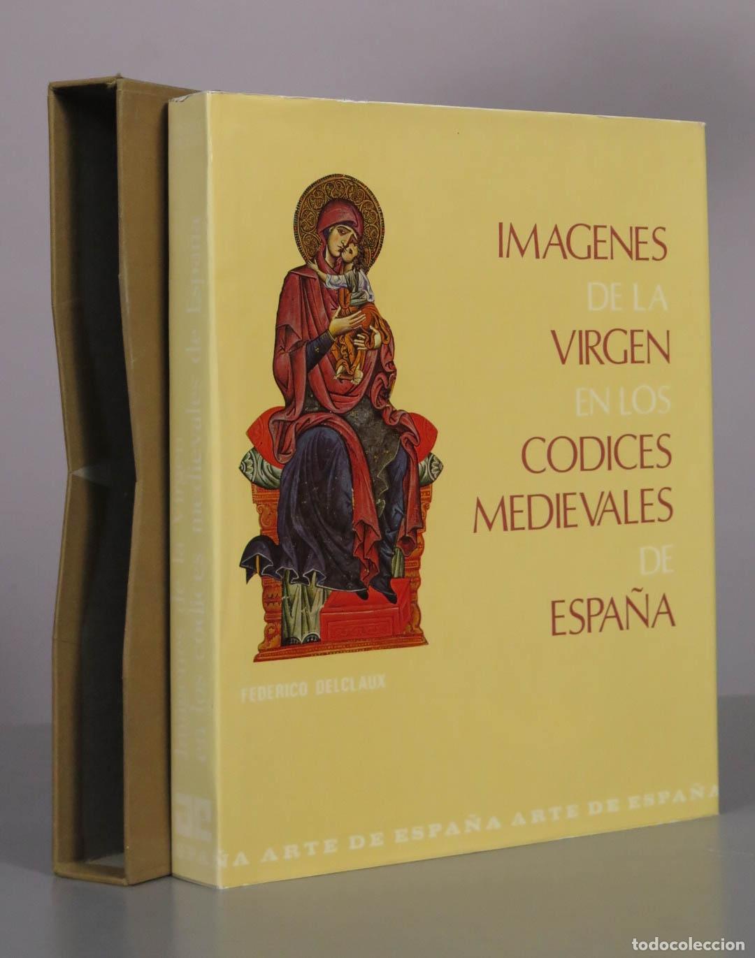 Libros de segunda mano: Im&aacute;genes de la Virgen en los C&oacute;dices Medievales de Espa&ntilde;a - Federico Delclaux