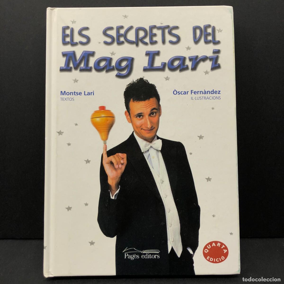 Libros de segunda mano: ELS SECRETS DEL MAG LARI - MONTSE LARI - &Ograve;SCAR FERN&Agrave;NDEZ - PAG&Egrave;S EDITORS - LLIBRE M&Agrave;GIA / 158